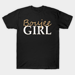 BOUJEE GIRL T-Shirt